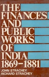 The Finances and Public Works of India (1869-1881) [Hardcover]