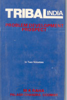 Tribal India: Problem, Development, Prospect Volume Vol. 2nd