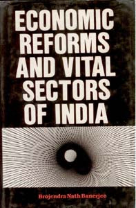 Economic Reforms and Vital Sectors of India [Hardcover]