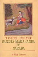 A Critical Study of Sangita Makaranda of Narada [Hardcover]