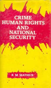 Crime Human Rights and National Security [Hardcover]