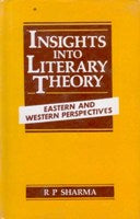 Insights Into Literary Theory: Eastern and Western Perspectives [Hardcover]