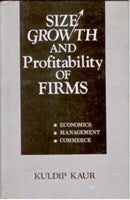Size Growth and Profitability of Firms Economics, Management, Commerce [Hardcover]