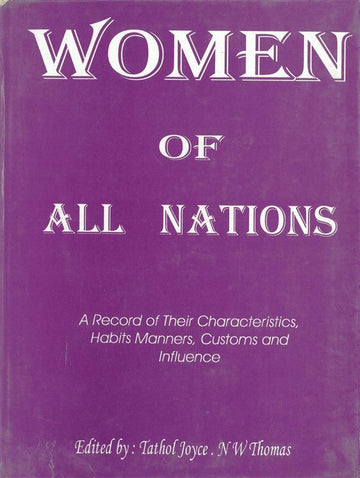 Women of All Nations: a Record of Their Characteristics Habits, Manners Customs and Inference Volume Vol. 2nd
