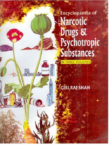 Encyclopaedia of Narcotic Drugs and Psychotropic Substances Volume 3 Vols. Set [Hardcover]