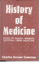 History of Medicine Study of Indian, Arabian, Egyptian, Greek Medicine Cumston [Hardcover]