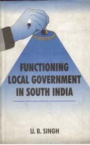 Functioning Local Government in South India [Hardcover]