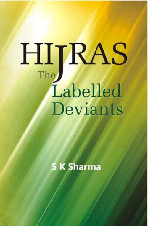Hijras: the Labelled Deviants [Hardcover]