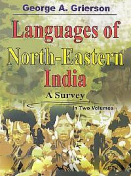 Languages of North-Eastern India: a Survey Volume Vol. 2nd