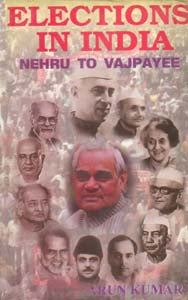 Elections in India: Nehru to Vajpayee [Hardcover]