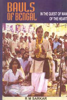 Bauls of Bengal: in the Quest of Man of the Heart [Hardcover]
