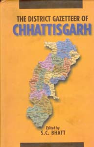 The District Gazetteers of Chhattisgarh [Hardcover]
