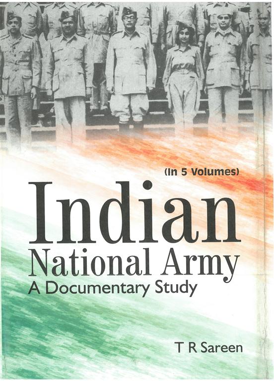 Indian National Army a Documentary Study (1943-1944) Volume Vol. 3rd [Hardcover]