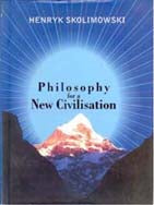 Philosophy For a New Civilisation [Hardcover]