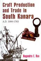 Craft Production and Trade in South Kanara A.D. 1000-1763 [Hardcover]