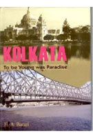 Kolkata: to Be Young Was Paradise [Hardcover]