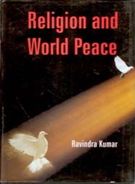 Religion and World Peace [Hardcover]