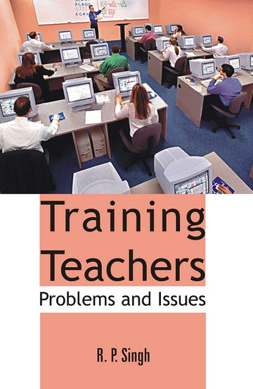 Training Teachers: Problems and Issues