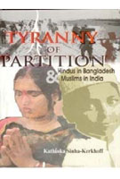 Tyranny of Partition: Hindus in Bangladesh and Muslims in India [Hardcover]