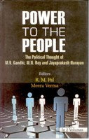 Power to the People: the Political Thought of M.K. Gandhi, M.N. Roy and Jayaprakash Narayan Volume 2 Vols. Set [Hardcover]