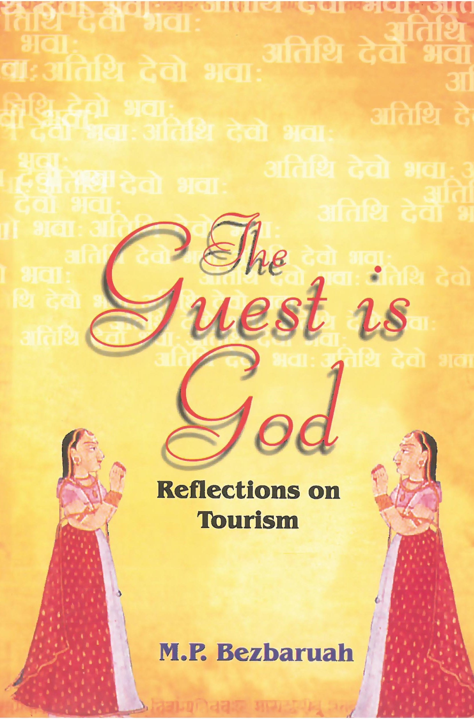 The Guest Is God: Reflections On Tourism [Hardcover]