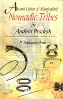 Art and Culture of Marginalised Nomadic Tribes in Andhra Pradesh [Hardcover]