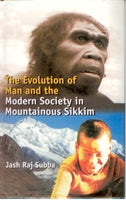 Evolution of Man and the Modern Society in Mountainous Sikkim [Hardcover]