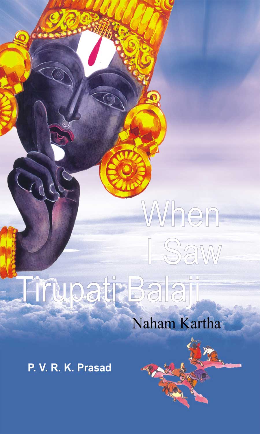When I Saw Tirupati Balaji [Hardcover]