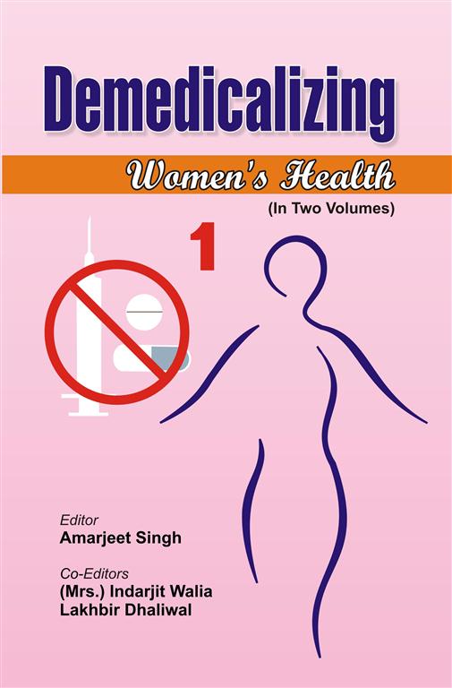 Demedicalizing Women's Health Volume Vol. 1st [Hardcover]