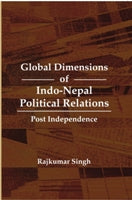 Global Dimensions of Indo-Nepal Political Relations [Hardcover]