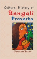 Cultural History of Bengali Proverbs [Hardcover]