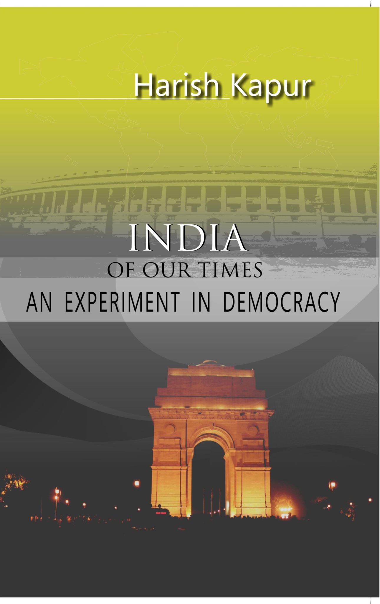 India of Our Times: an Experiment in Democracy [Hardcover]
