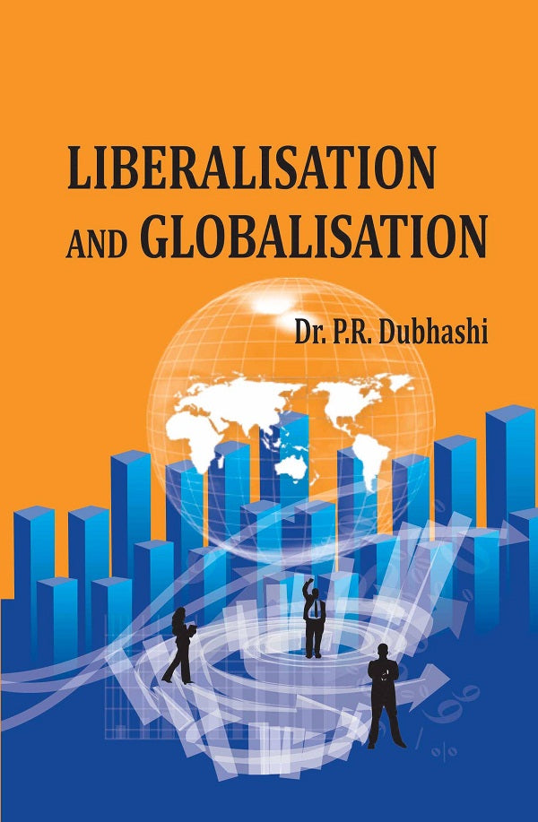 Liberalisation and Globalisation [Hardcover]