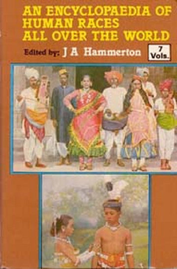 An Encyclopaedia of Human Races All Over the World (Their Like, Customs, History and Civilization) Volume Vol. 6th [Hardcover]