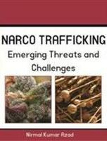 Narco-Trafficking: Threat and Challenges [Hardcover]