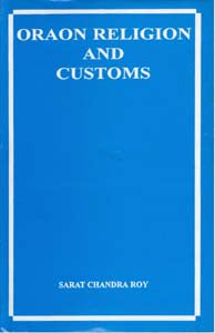 Oraon Religion and Customs [Hardcover]