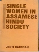 Single Women in Assamese Hindu Society an Anthropological Study of Their Problems and Status [Hardcover]