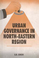 Urban Governance in North-Eastern Region [Hardcover]