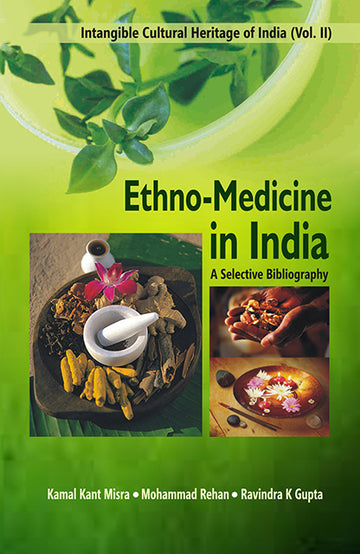 Ethno-Medicine in India: a Selective Bibliography [Hardcover]