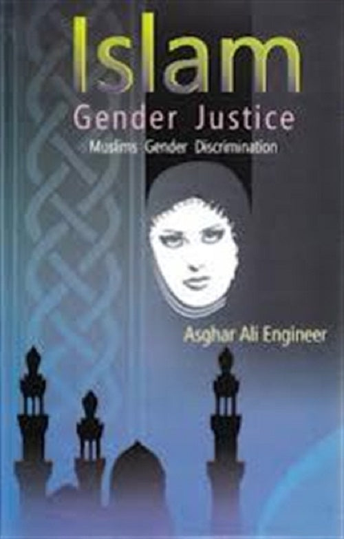 Islam Gender Justice: Muslims Gender Discrimination [Hardcover]