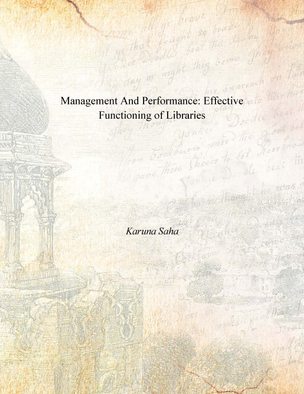 Management and Performance: Effective Functioning of Libraries [Hardcover]