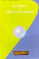 Maoists in Andhra Pradesh [Hardcover]
