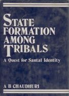 State Formation Among Tribals: a Quest For Santal Identity [Hardcover]