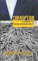 Corruption: A Threat to Indian Burearucracy [Hardcover]