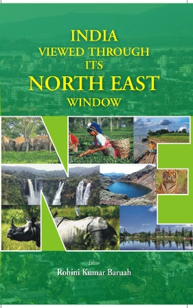 India Viewed Through Its North East Window [Hardcover]
