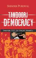 Tandoori Democracy Campaign 2012 For Punjab Assembly [Hardcover]