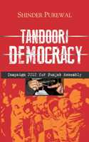 Tandoori Democracy Campaign 2012 For Punjab Assembly [Hardcover]