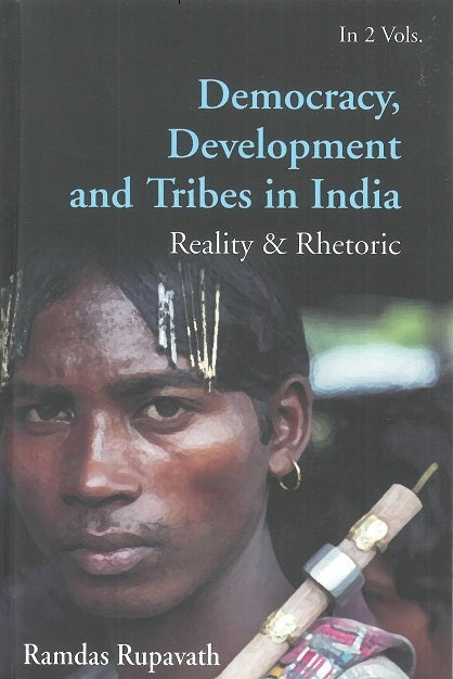 Democracy, Development and Tribes in India Volume 2 Vols. Set [Hardcover]