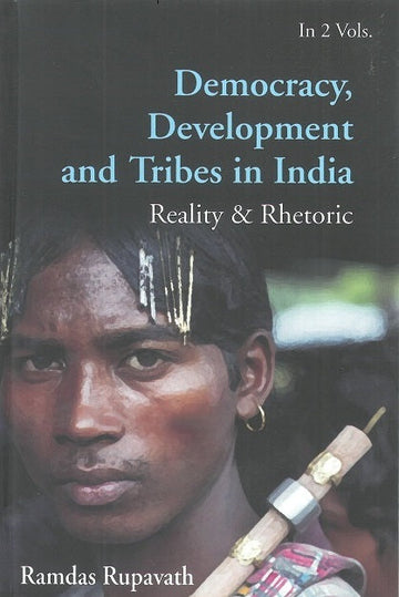 Democracy, Development and Tribes in India Volume 2 Vols. Set [Hardcover]