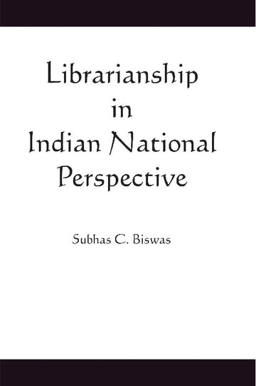 Librarianship in Indian National Perspective